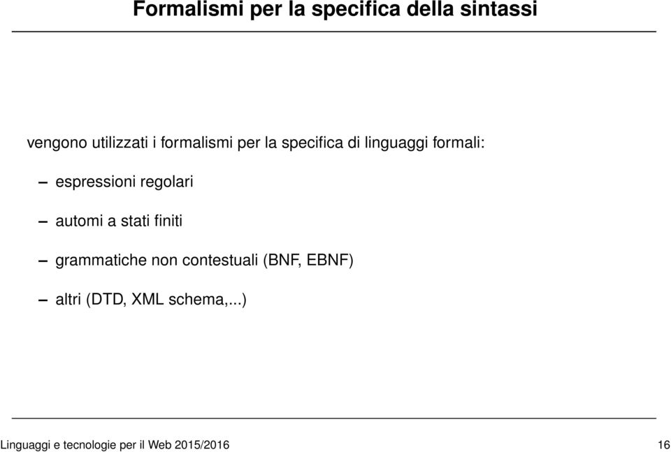 regolari automi a stati finiti grammatiche non contestuali (BNF,