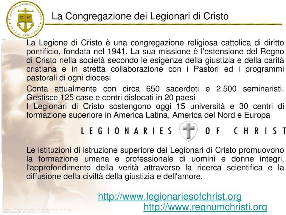 ogni diocesi Conta attualmente con circa 650 sacerdoti e 2.500 seminaristi.