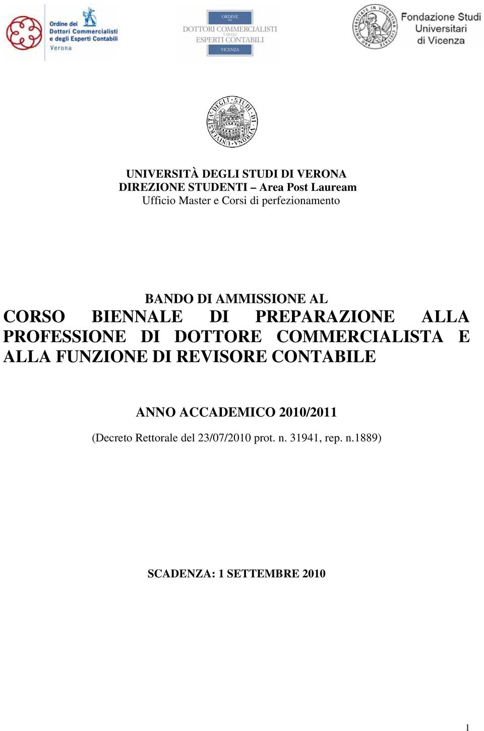 PROFESSIONE DI DOTTORE COMMERCIALISTA E ALLA FUNZIONE DI REVISORE CONTABILE ANNO