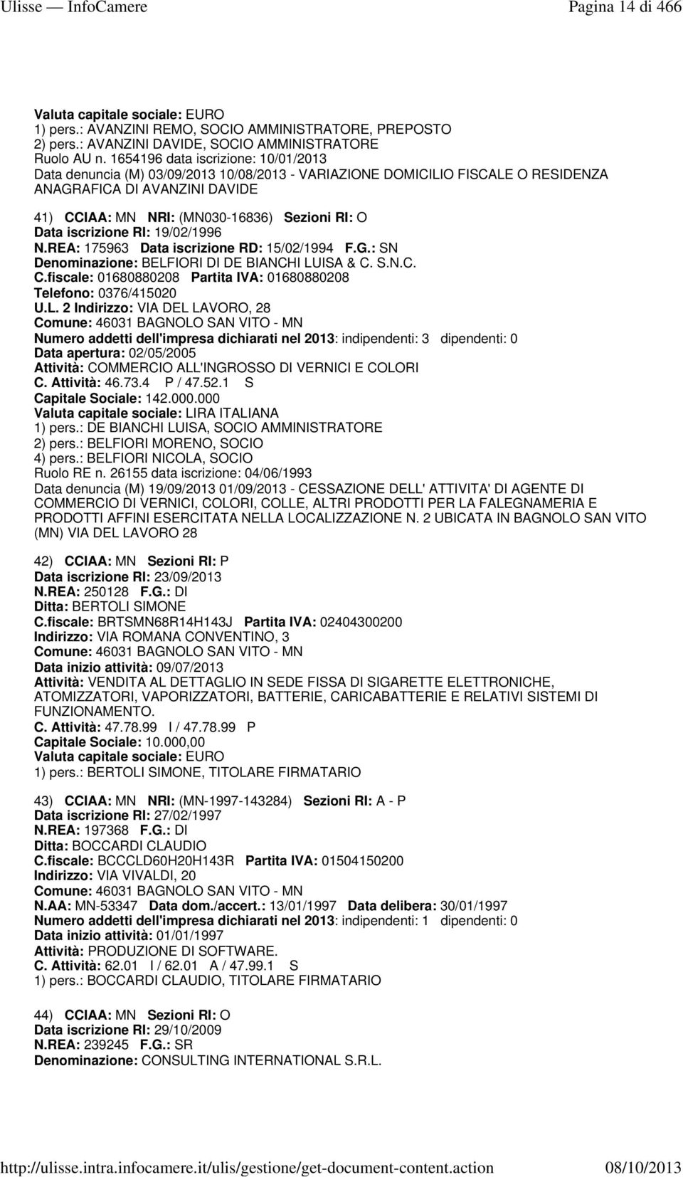 REA: 175963 Data iscrizione RD: 15/02/1994 F.G.: SN Denominazione: BELF