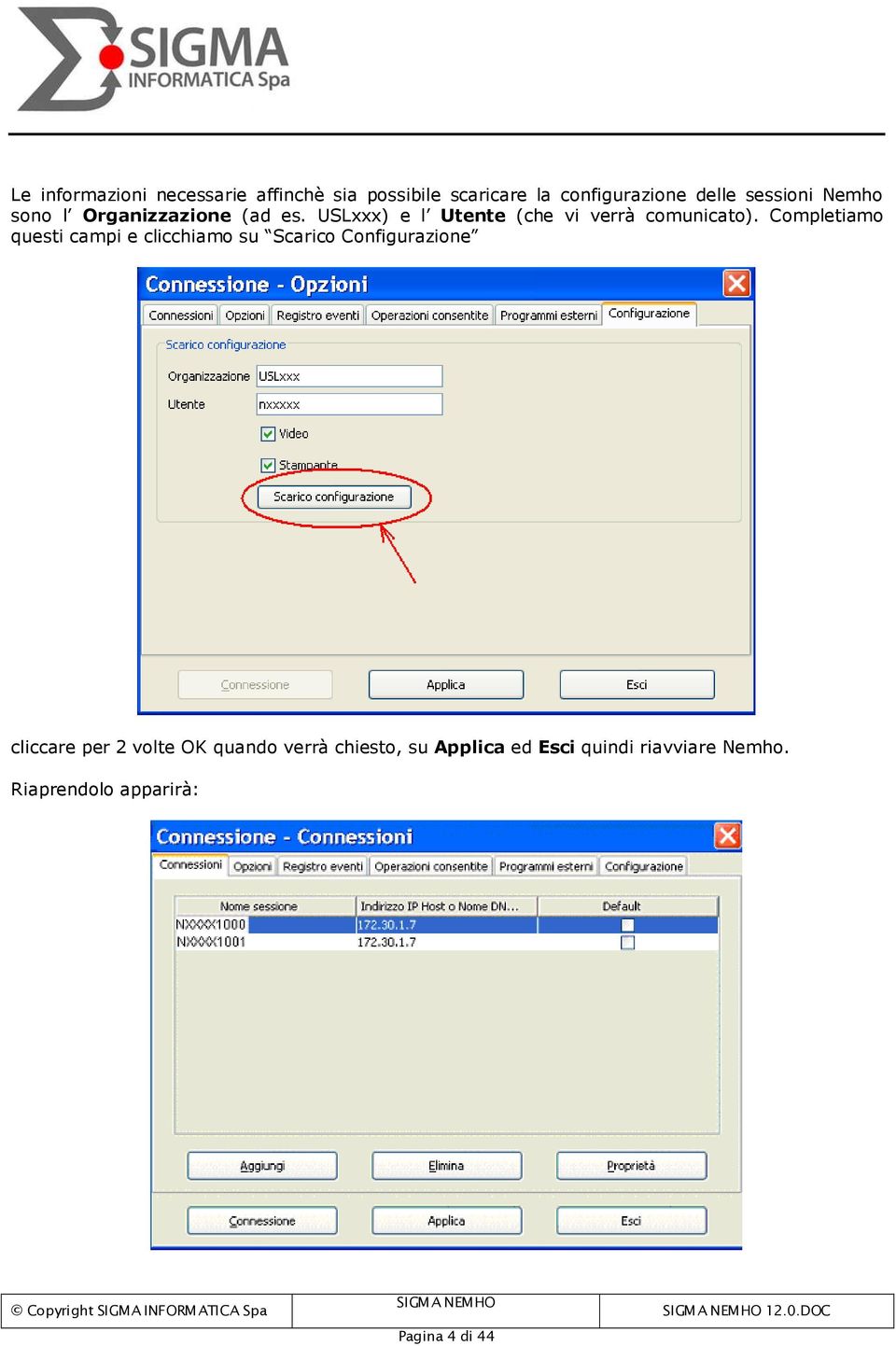 Completiamo questi campi e clicchiamo su Scarico Configurazione cliccare per 2 volte OK