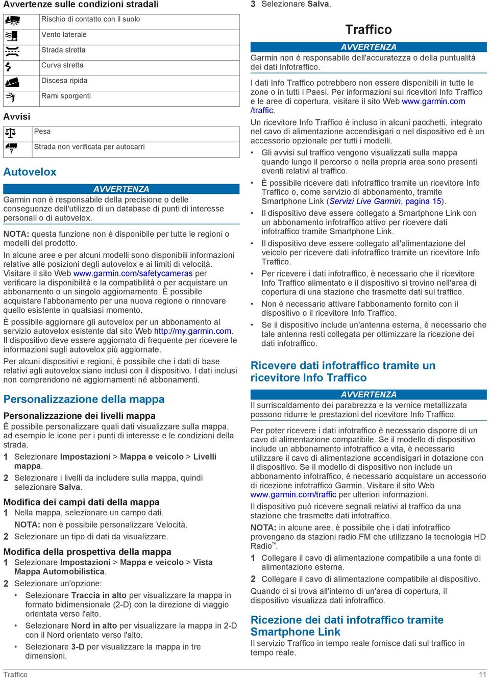 NOTA: questa funzione non è disponibile per tutte le regioni o modelli del prodotto.