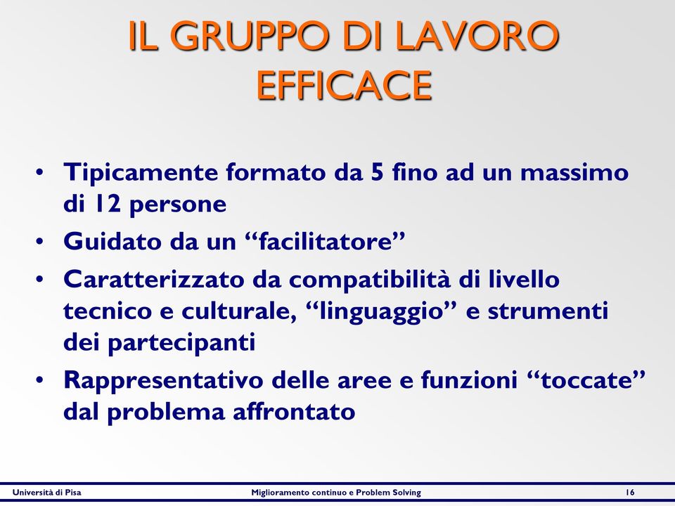 culturale, linguaggio e strumenti dei partecipanti Rappresentativo delle aree e