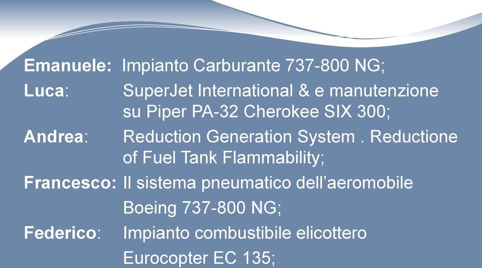 Reductione of Fuel Tank Flammability; Francesco: Il sistema pneumatico dell