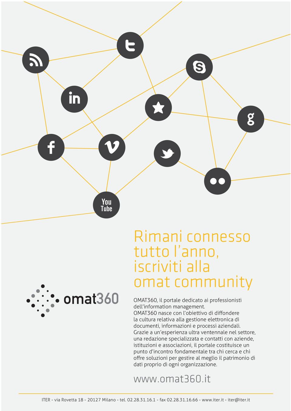 Grazie a un esperienza ultra ventennale nel settore, una redazione specializzata e contatti con aziende, istituzioni e associazioni, il portale costituisce un punto d