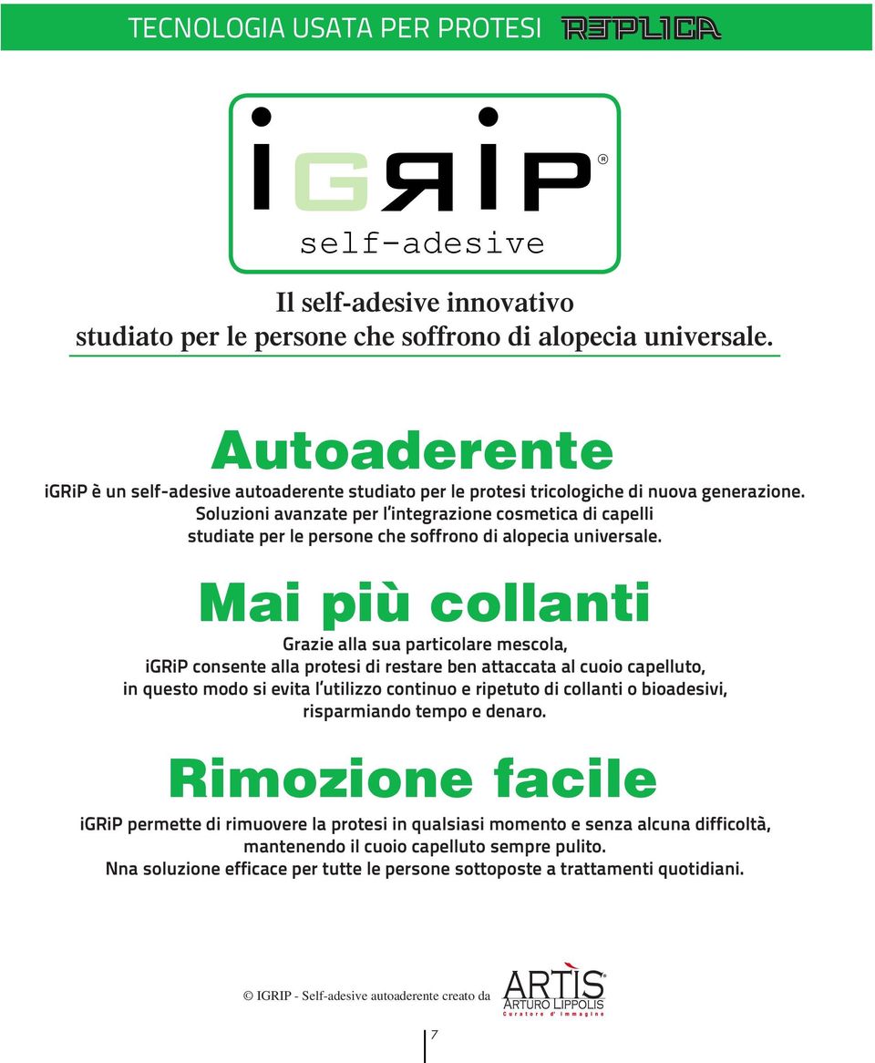 Soluzioni avanzate per l integrazione cosmetica di capelli studiate per le persone che soffrono di alopecia universale.