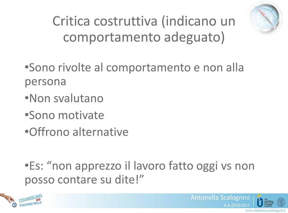 persona Non svalutano Sono motivate Offrono alternative