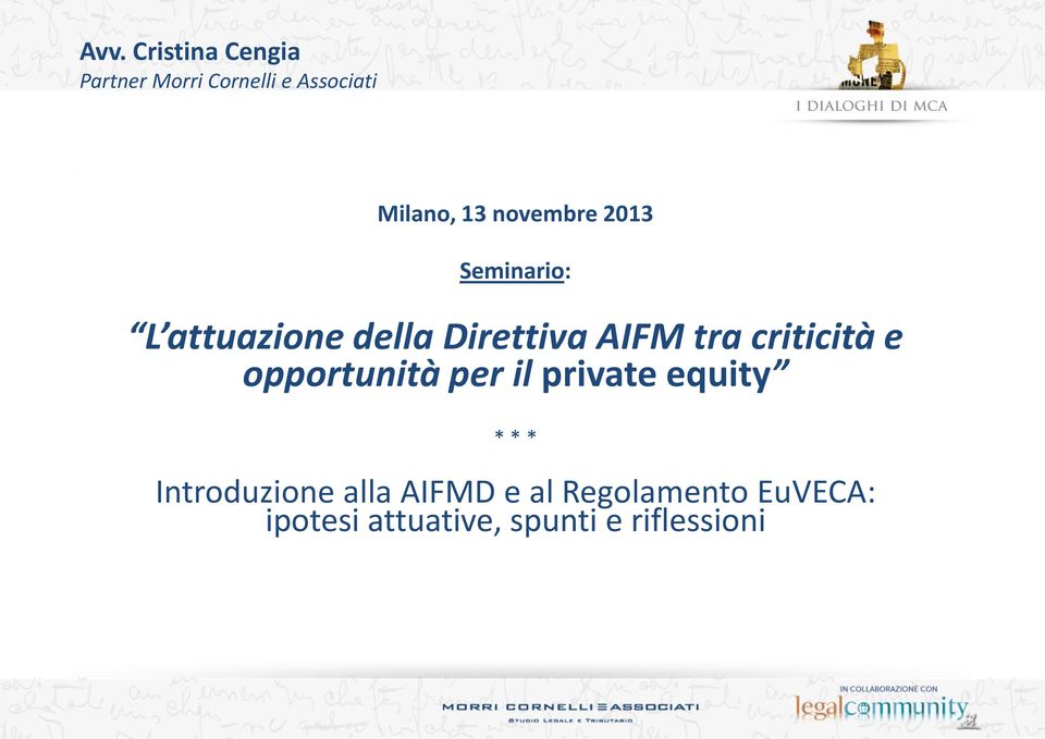 criticità e opportunità per il private equity * * * Introduzione