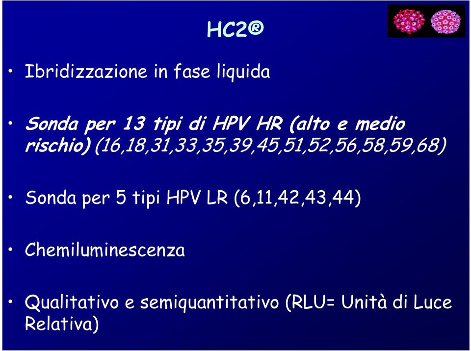 (16,18,31,33,35,39,45,51,52,56,58,59,68) Sonda per 5 tipi HPV