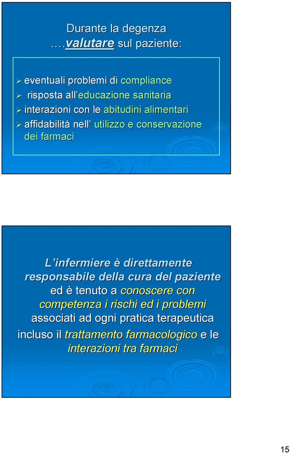 alimentari affidabilità nell utilizzo e conservazione dei farmaci L infermiere è direttamente responsabile