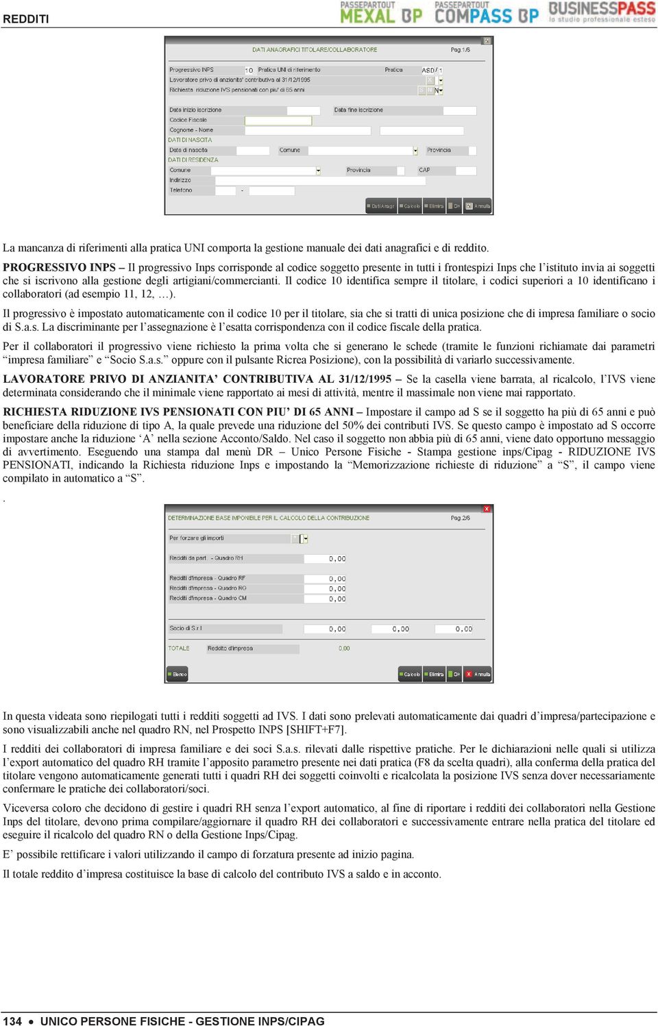 Il codice 10 identifica sempre il titolare, i codici superiori a 10 identificano i collaboratori (ad esempio 11, 12, ).