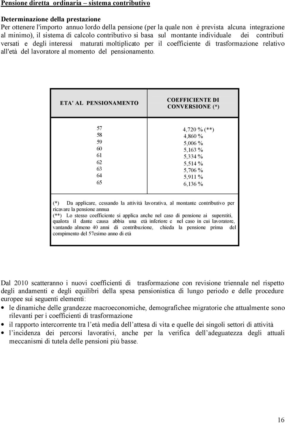 al momento del pensionamento.