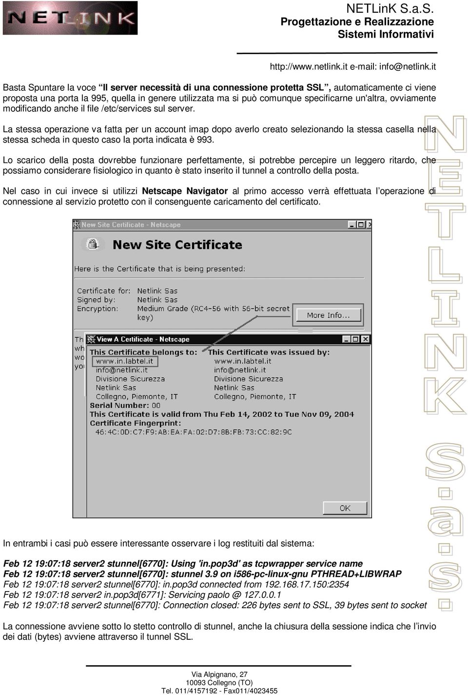 La stessa operazione va fatta per un account imap dopo averlo creato selezionando la stessa casella nella stessa scheda in questo caso la porta indicata è 993.