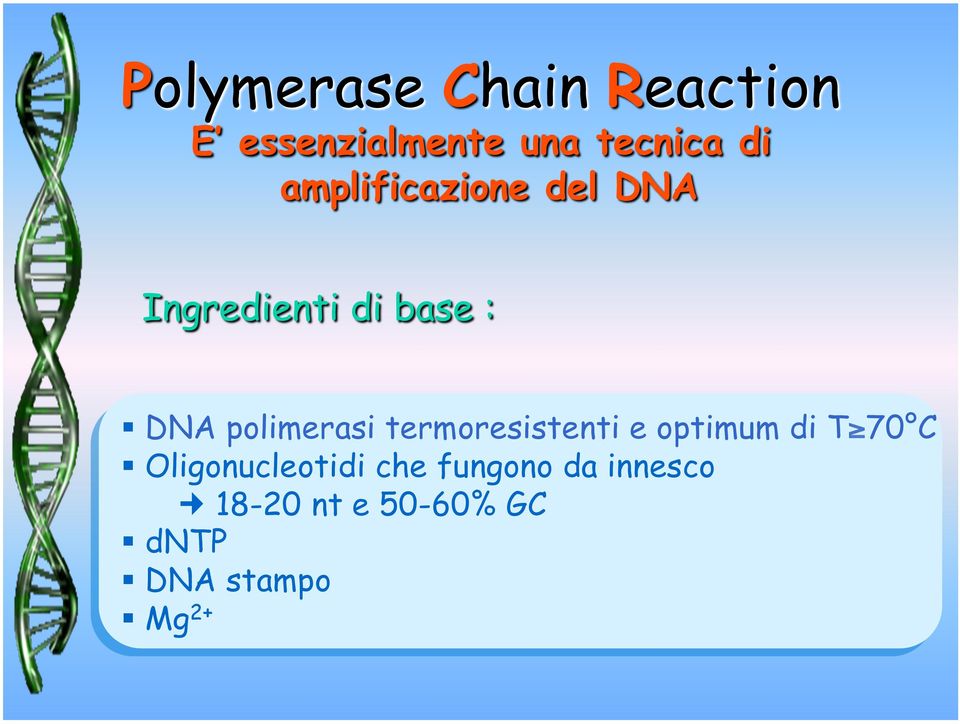 Oligonucleotidi che fungono da