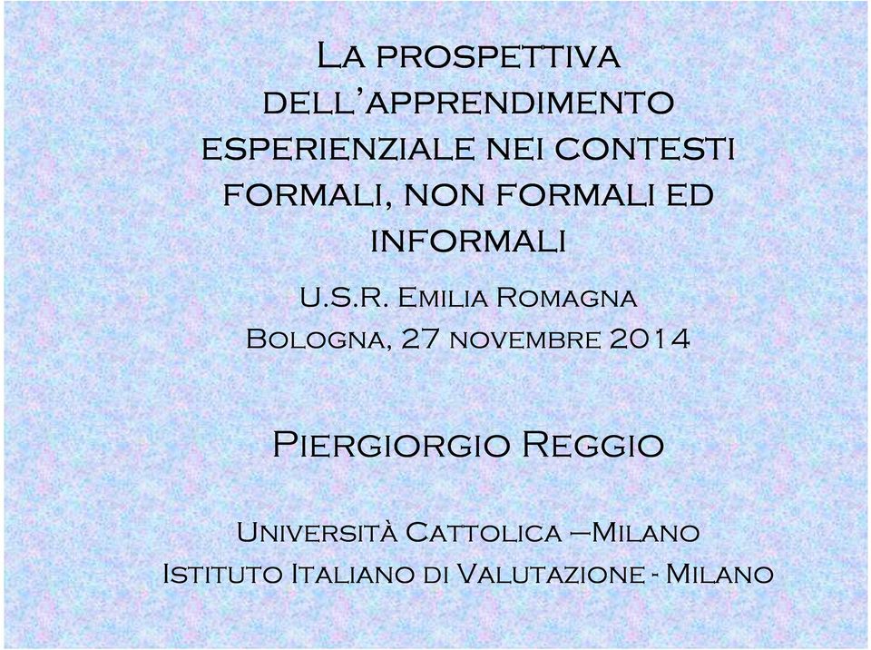 Emilia Romagna Bologna, 27 novembre 2014 Piergiorgio