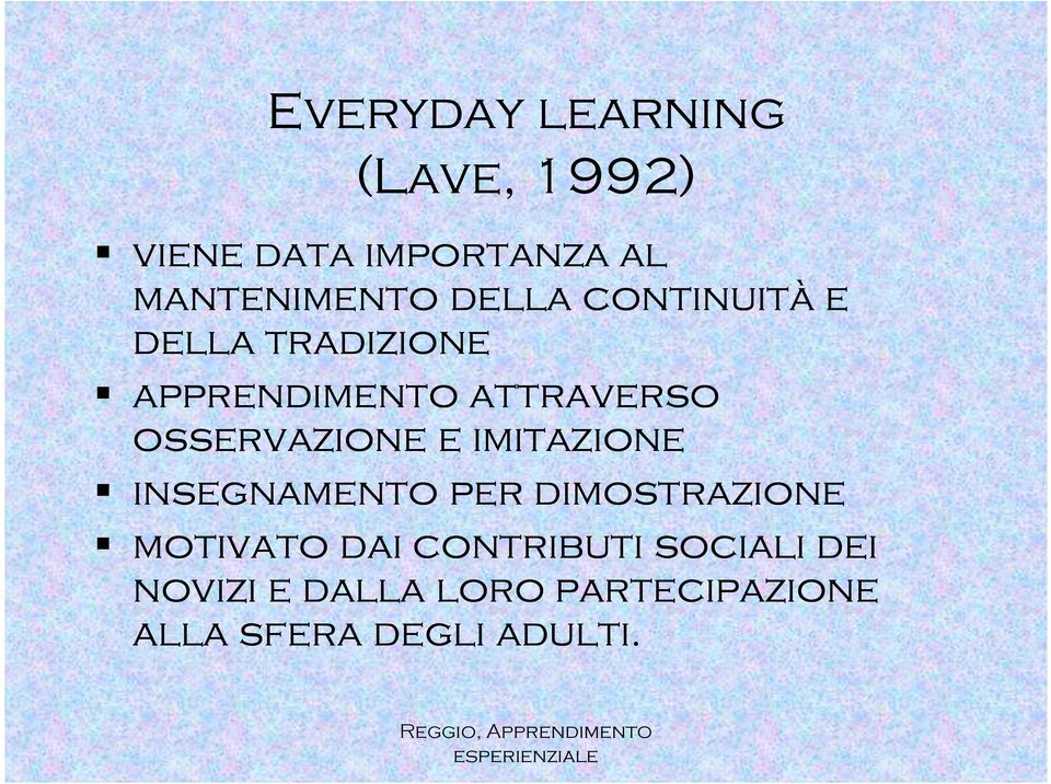 osservazione e imitazione insegnamento per dimostrazione motivato dai