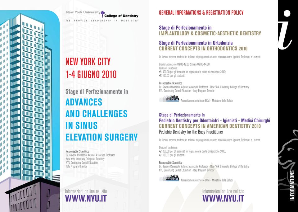 Continuing Dental Education Italy Program Director Informazioni on line nel sito WWW.NYU.