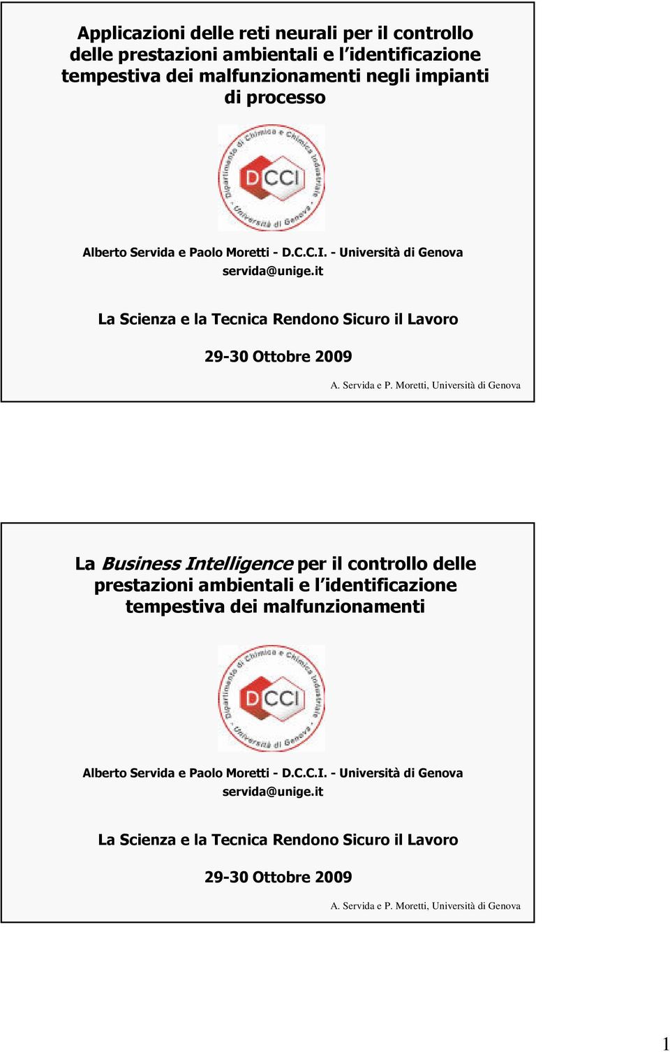 Moretti, Università di Genova La Business Intelligence per il controllo delle prestazioni ambientali e l identificazione tempestiva dei malfunzionamenti Alberto 