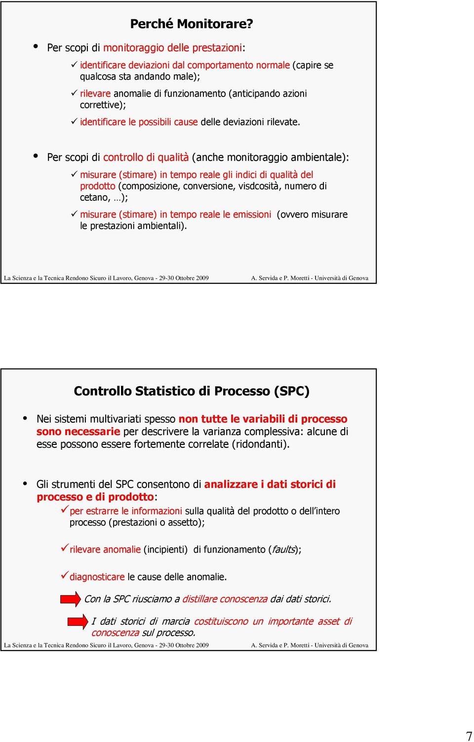 correttive); identificare le possibili cause delle deviazioni rilevate.