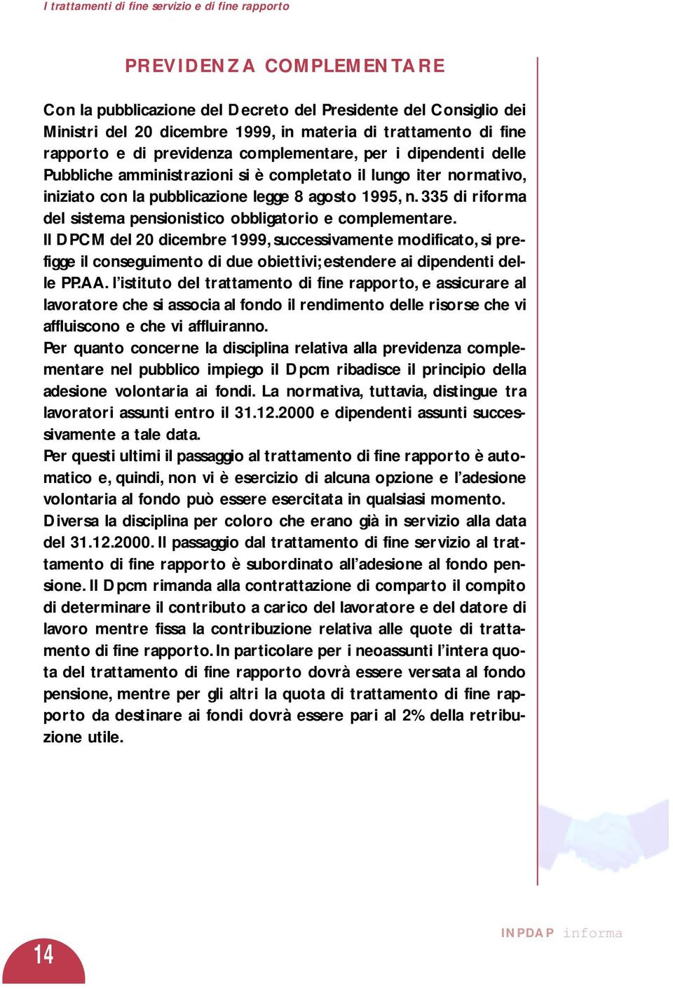 335 di riforma del sistema pensionistico obbligatorio e complementare.