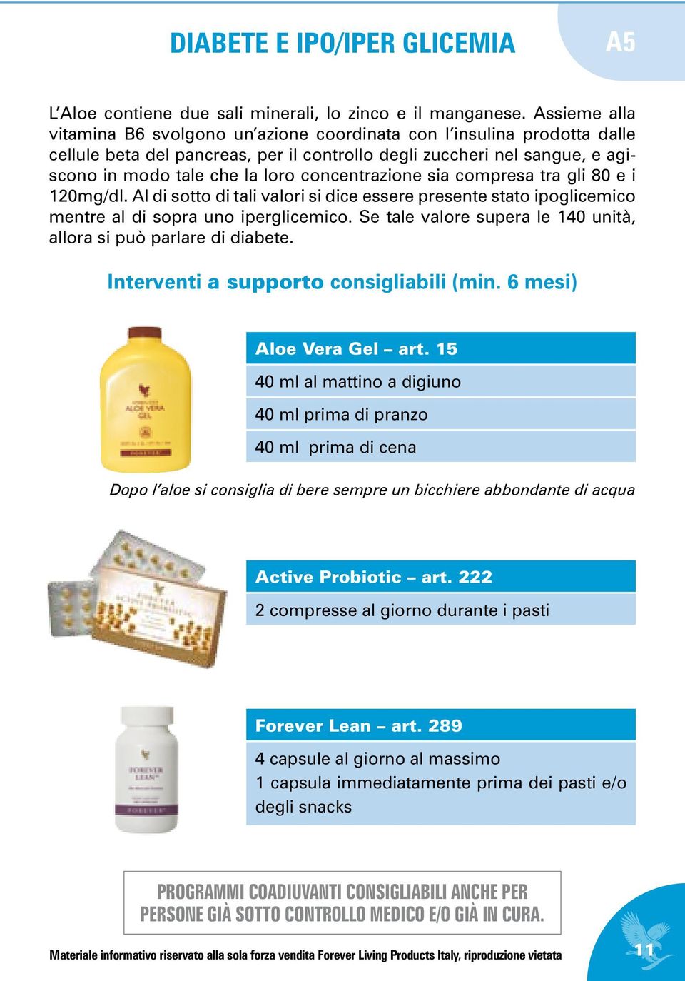 concentrazione sia compresa tra gli 80 e i 120mg/dl. Al di sotto di tali valori si dice essere presente stato ipoglicemico mentre al di sopra uno iperglicemico.