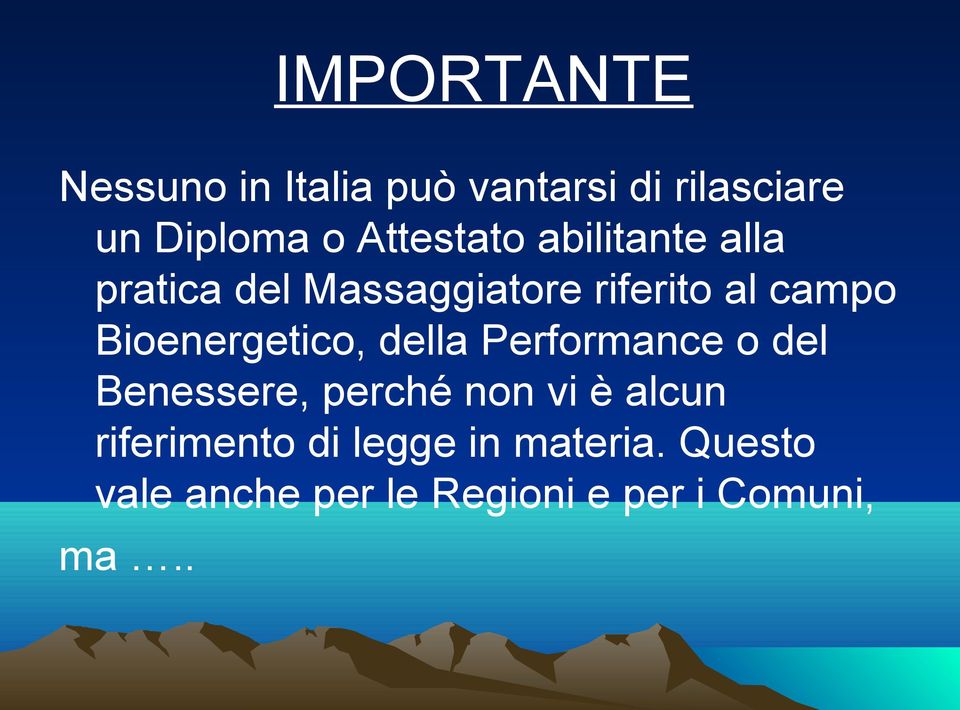 Bioenergetico, della Performance o del Benessere, perché non vi è alcun