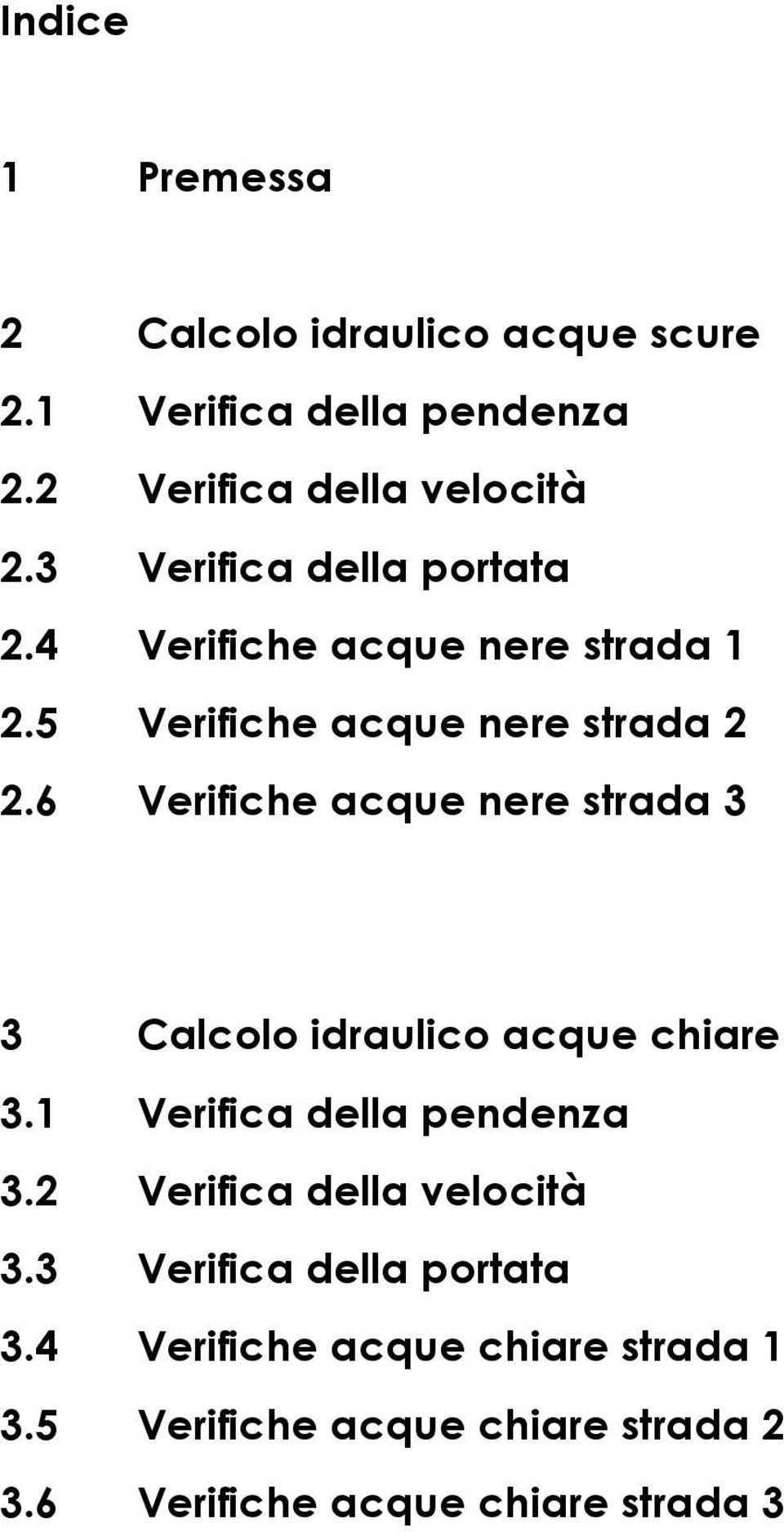 6 Verifiche acque nere strada 3 3 Calcolo idraulico acque chiare 3.1 Verifica della pendenza 3.