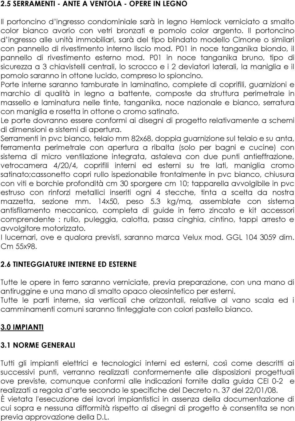 P01 in noce tanganika biondo, il pannello di rivestimento esterno mod.