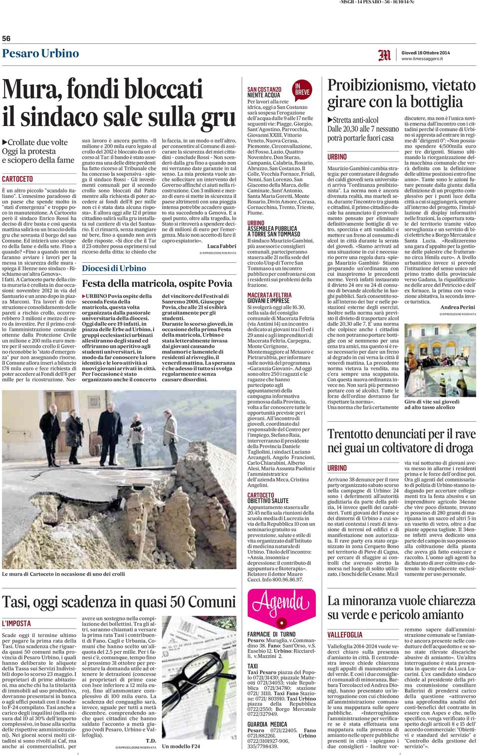 Una scadenza che riguarda quasi 50 comuni nella provincia di Pesaro Urbino, i quali hanno deliberato le aliquote della Tassa sui Servizi Indivisibili dopo lo scorso 23 maggio.