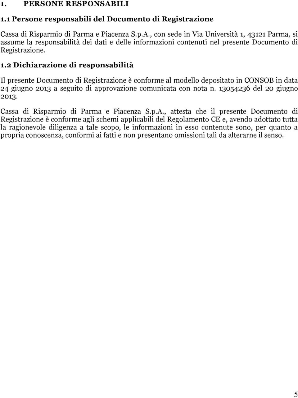 13054236 del 20 giugno 2013. Cassa di Risparmio di Parma e Piacenza S.p.A.