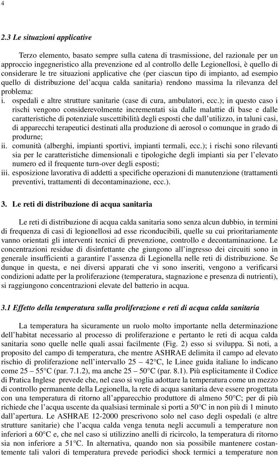 ospedali e altre strutture sanitarie (case di cura, ambulatori, ecc.