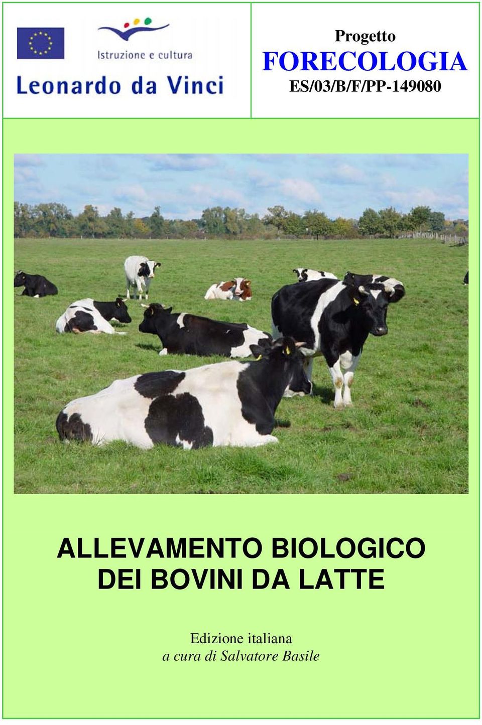 BIOLOGICO DEI BOVINI DA LATTE