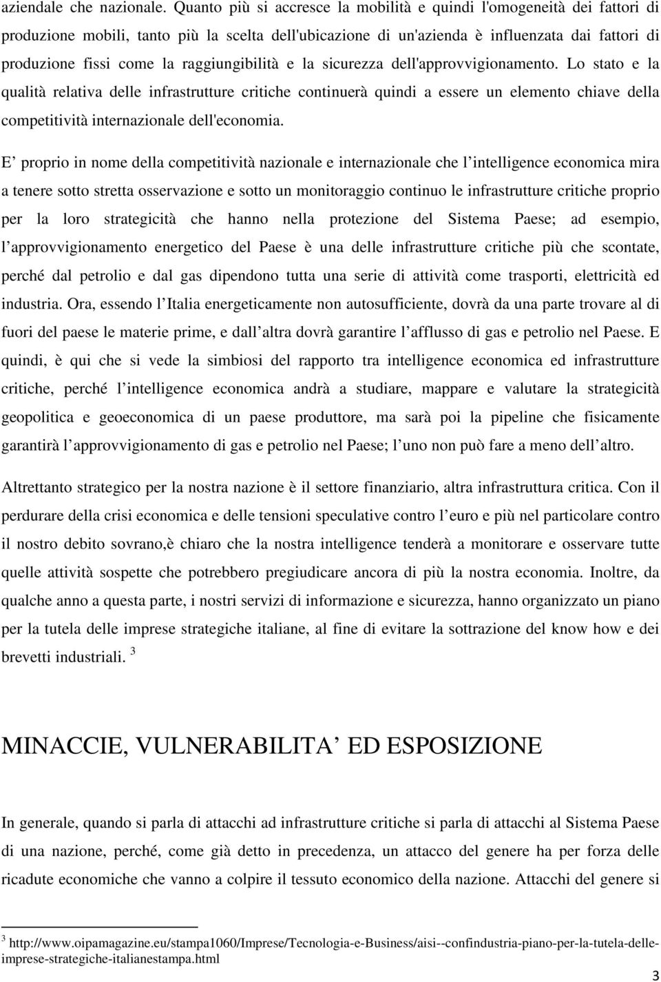 raggiungibilità e la sicurezza dell'approvvigionamento.