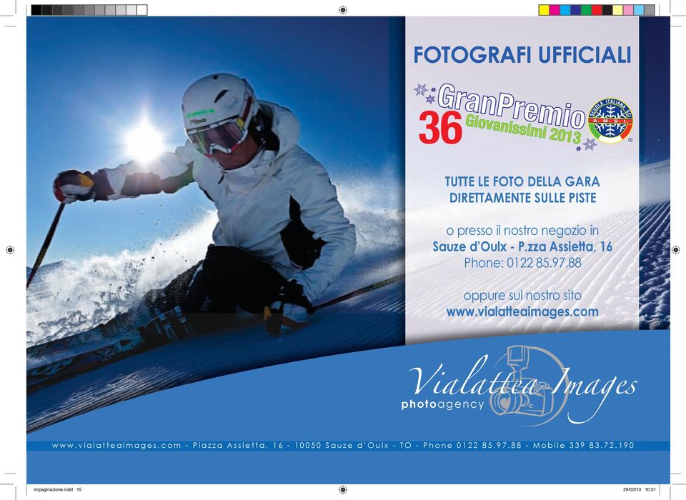 88 oppure sul nostro sito www.vialatteaimages.