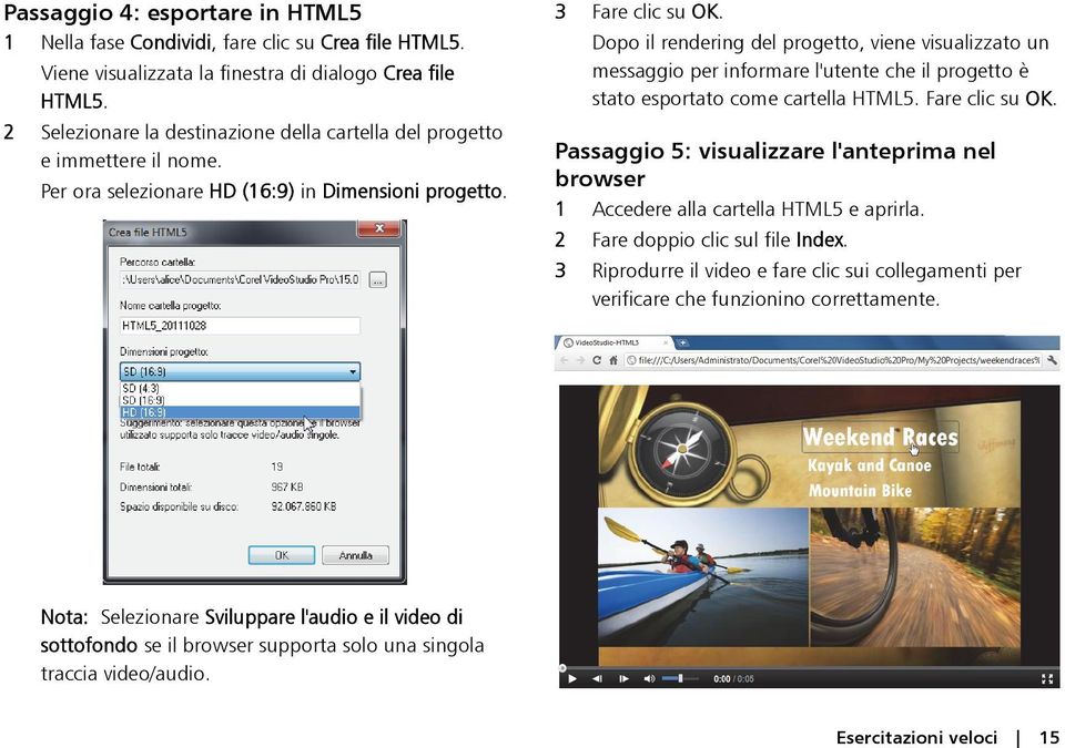 Dopo il rendering del progetto, viene visualizzato un messaggio per informare l'utente che il progetto è stato esportato come cartella HTML5. Fare clic su OK.