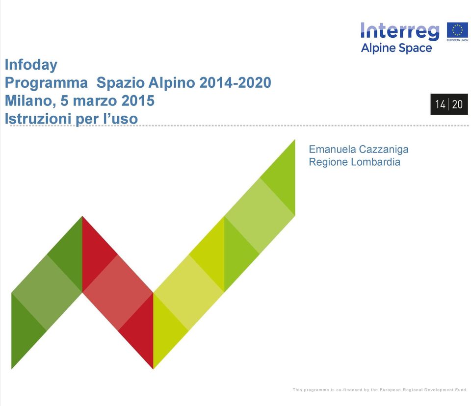 Regione Lombardia Thi s p r o g r a m m e is co- f i