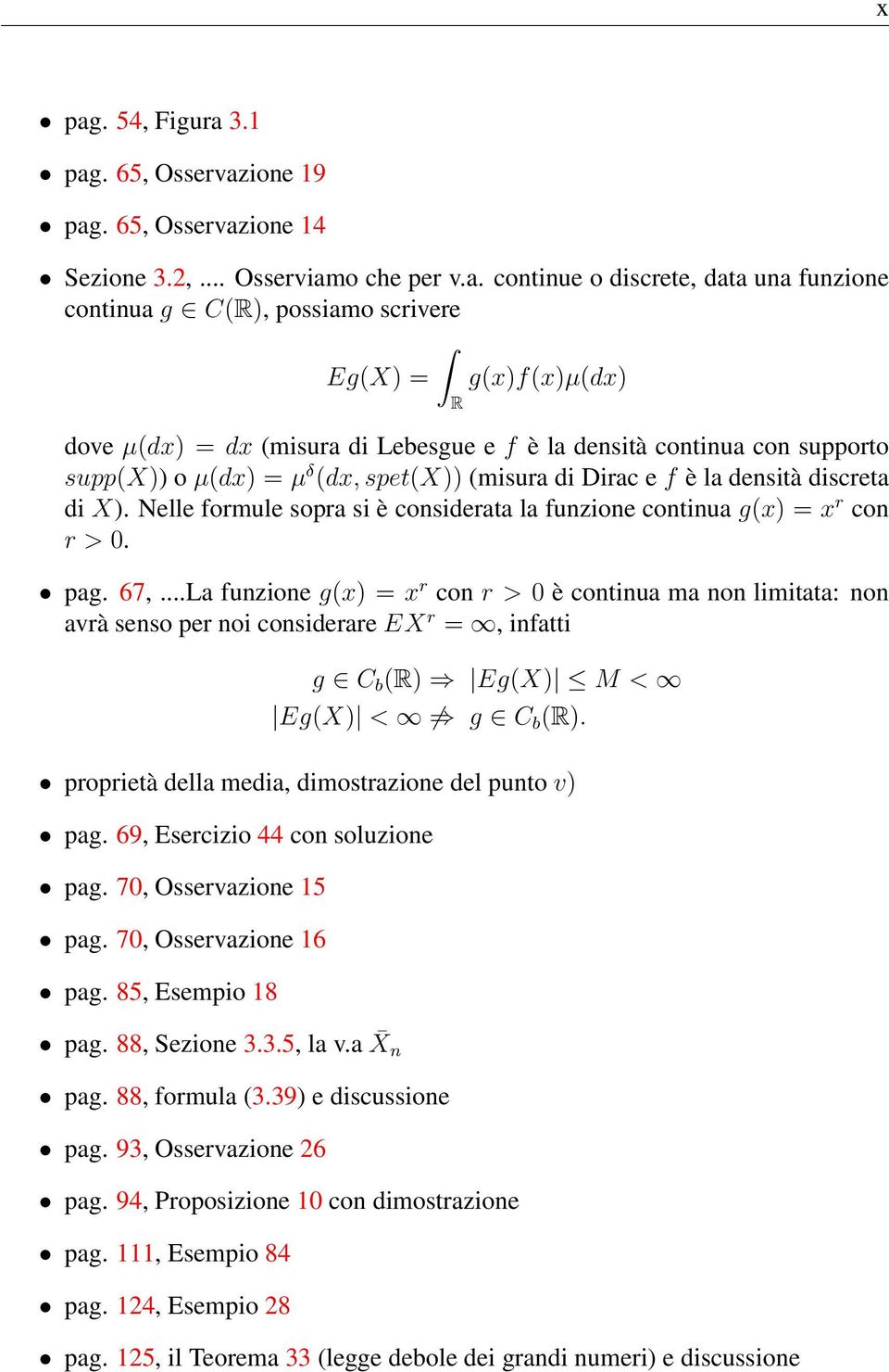 Nelle formule sopra si è considerata la funzione continua g(x) = x r con r > 0. pag. 67,.