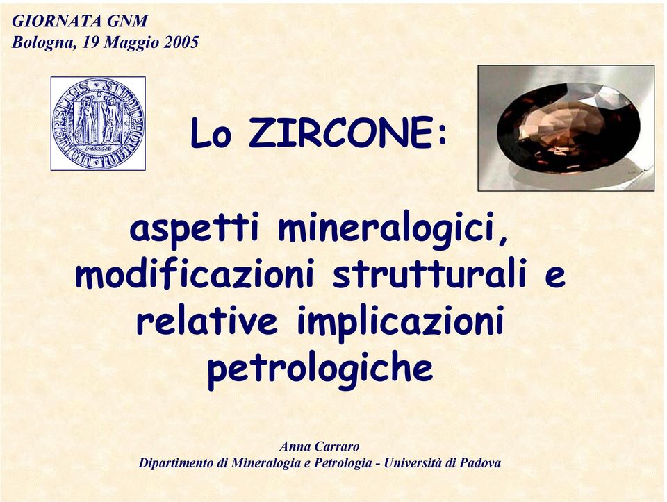 relative implicazioni petrologiche Anna Carraro