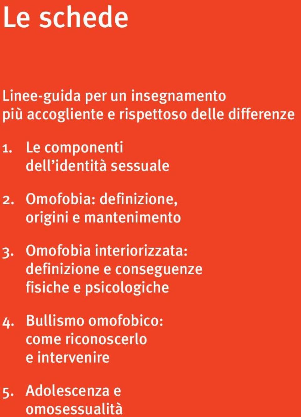 Omofobia: definizione, origini e mantenimento 3.