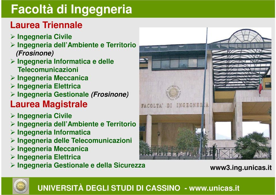 (Frosinone) Laurea Magistrale Ingegneria Civile Ingegneria dell Ambiente e Territorio Ingegneria Informatica