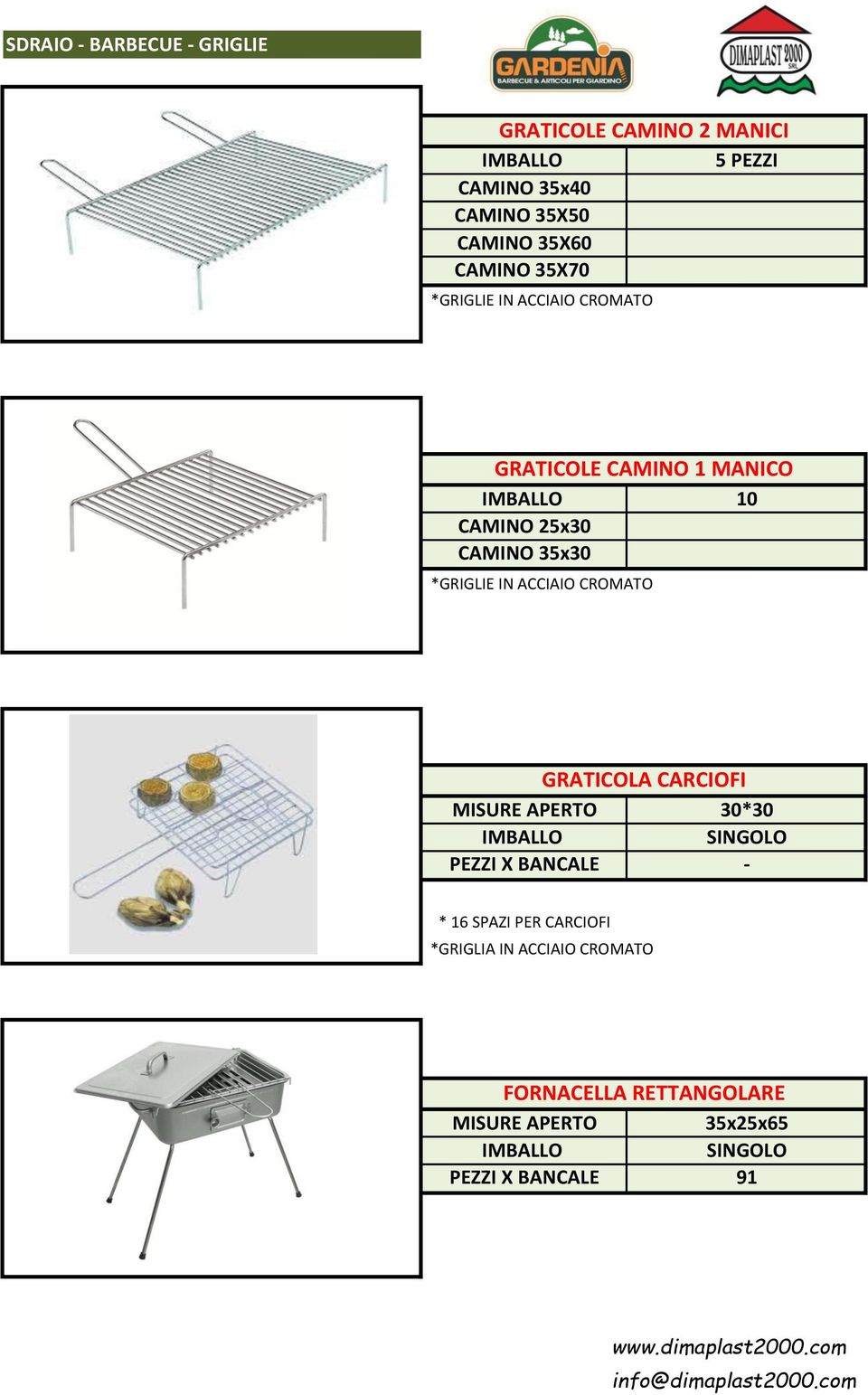 25x30 CAMINO 35x30 *GRIGLIE IN ACCIAIO CROMATO GRATICOLA CARCIOFI 30*30 PEZZI X BANCALE - *