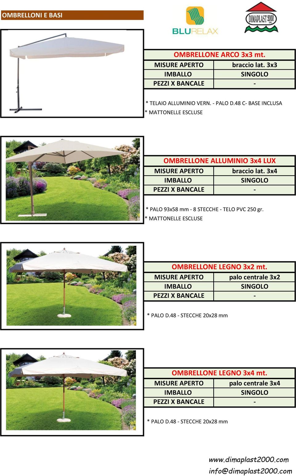 3x4 PEZZI X BANCALE - * PALO 93x58 mm - 8 STECCHE - TELO PVC 250 gr. * MATTONELLE ESCLUSE OMBRELLONE LEGNO 3x2 mt.