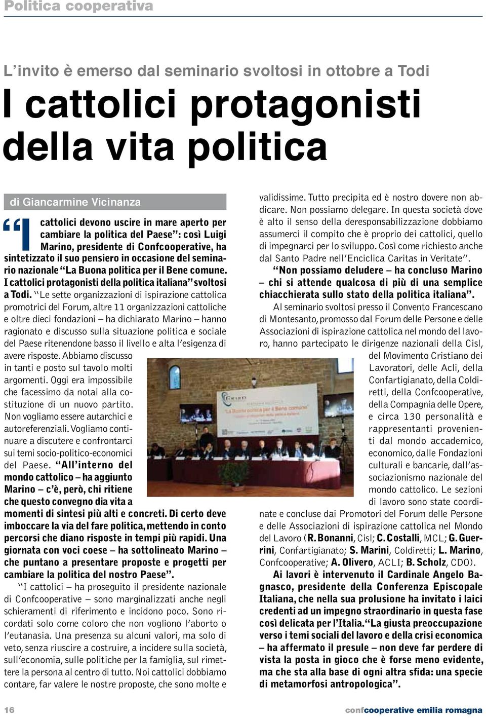I cattolici protagonisti della politica italiana svoltosi a Todi.
