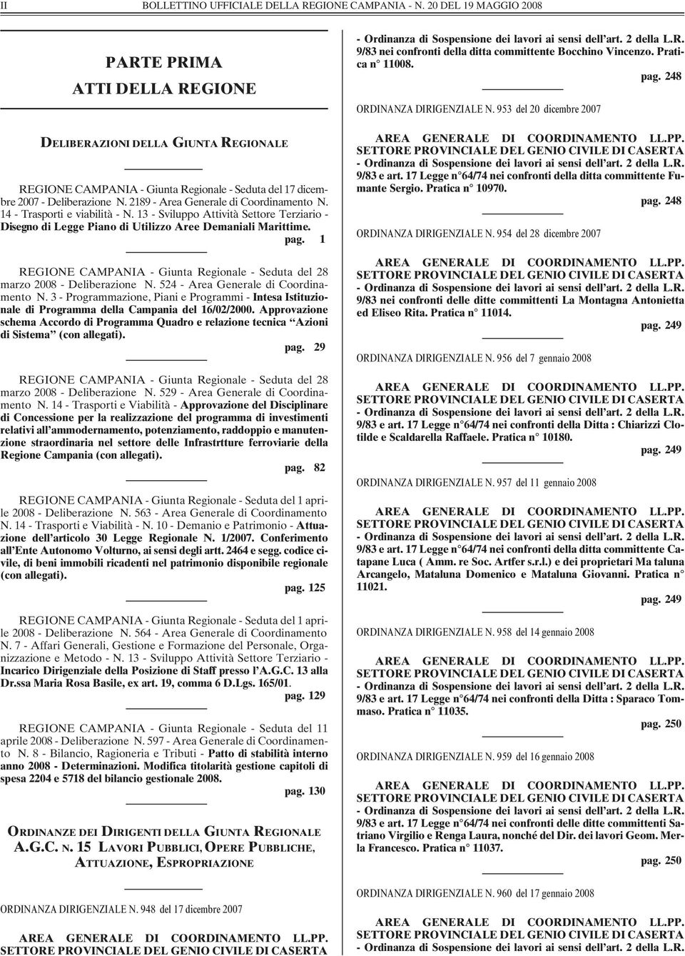 2189 - Area Generale di Coordinamento N. 14 - Trasporti e viabilità - N. 13 - Sviluppo Attività Settore Terziario - Disegno di Legge Piano di Utilizzo Aree Demaniali Marittime. pag.