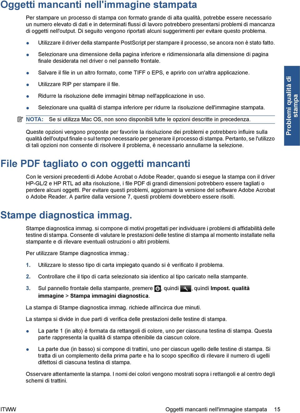 Utilizzare il driver della nte PostScript per re il processo, se ancora non è stato fatto.