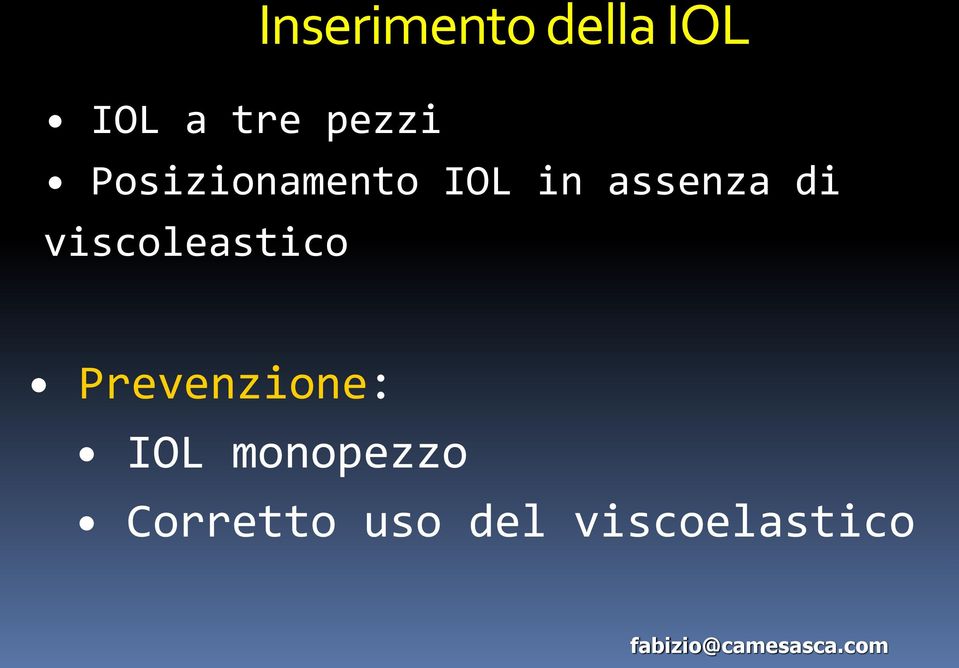 di viscoleastico Prevenzione: IOL