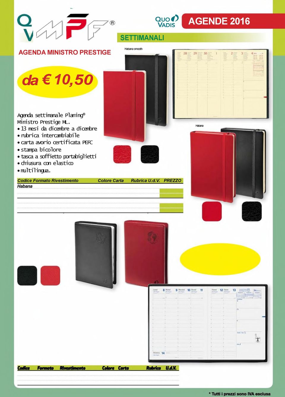 avorio no AGENDA PRESIDENTE EQuoLoGy 10,50 a 17,08 Agenda settimanale 21x27 cm Presidente Equology una linea rispettosa dell ambiente, dotata di una settimana su due pagine carta riciclata al 100%,