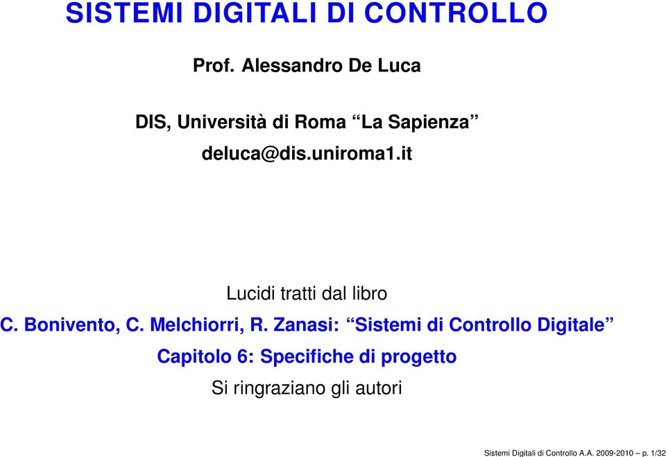 Alessandro De Luca DIS, Università di Roma La Sapienza deluca@dis.uniroma.