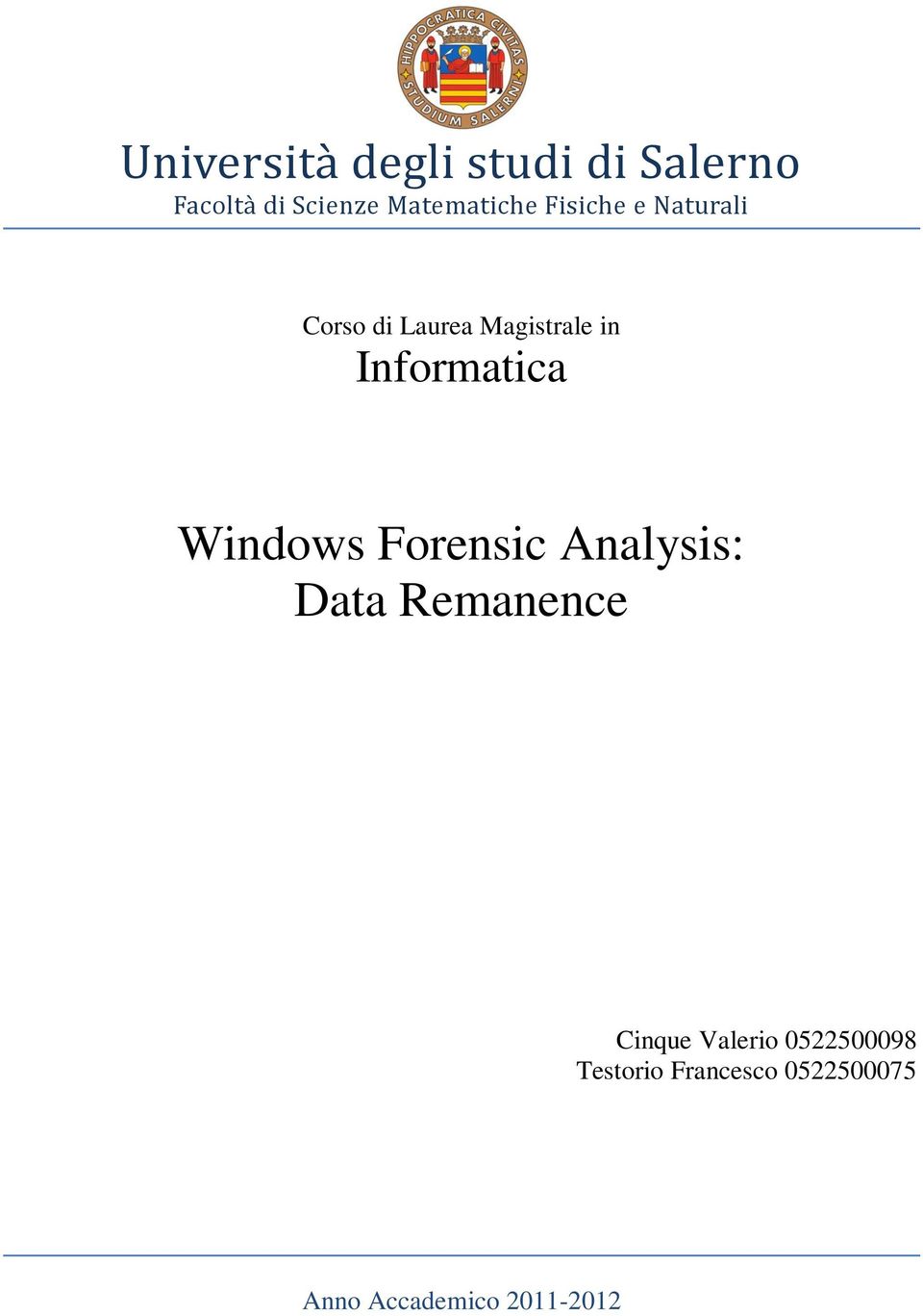 Informatica Windows Forensic Analysis: Data Remanence Cinque