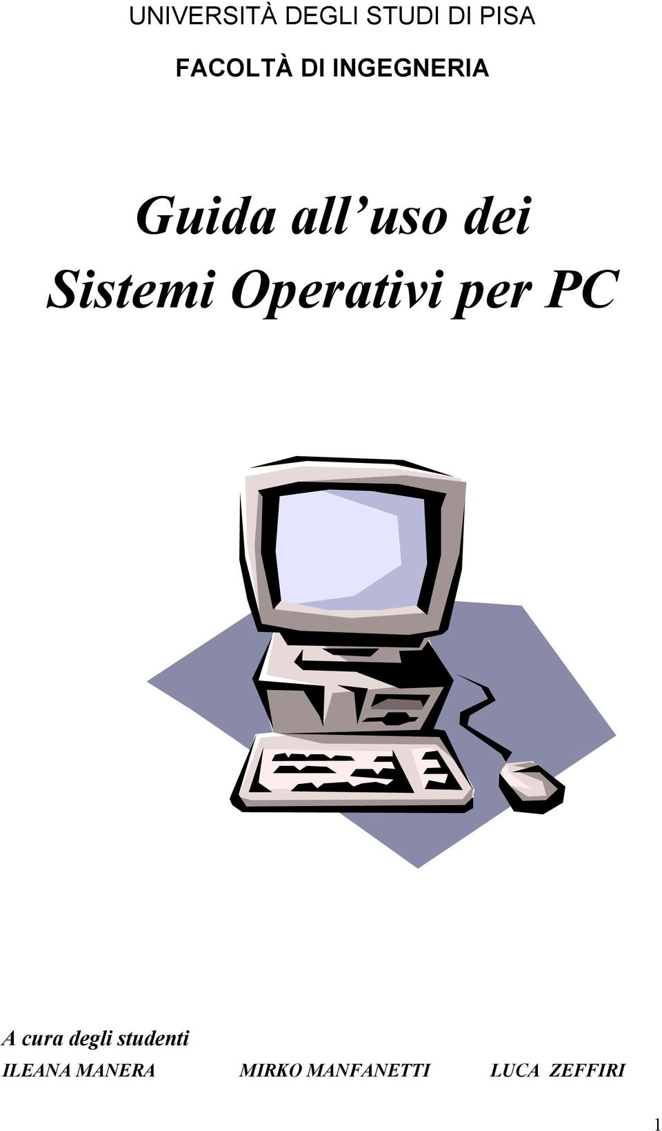 Operativi per PC A cura degli studenti